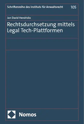 Hendricks |  Rechtsdurchsetzung mittels Legal Tech-Plattformen | eBook | Sack Fachmedien