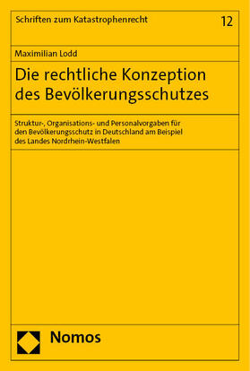 Lodd |  Die rechtliche Konzeption des Bevölkerungsschutzes | eBook | Sack Fachmedien