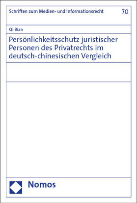 Bian |  Persönlichkeitsschutz juristischer Personen des Privatrechts im deutsch-chinesischen Vergleich | eBook | Sack Fachmedien
