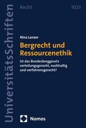 Lanzer |  Bergrecht und Ressourcenethik | eBook | Sack Fachmedien