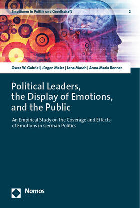 Gabriel / Maier / Masch |  Political Leaders, the Display of Emotions, and the Public | eBook | Sack Fachmedien