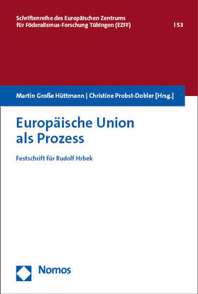 Große Hüttmann / Probst-Dobler |  Europäische Union als Prozess | eBook | Sack Fachmedien
