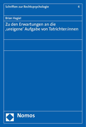 Hagiel |  Zu den Erwartungen an die ‚ureigene‘ Aufgabe von Tatrichter:innen | eBook | Sack Fachmedien