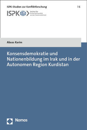 Karim |  Konsensdemokratie und Nationenbildung im Irak und in der Autonomen Region Kurdistan | eBook | Sack Fachmedien