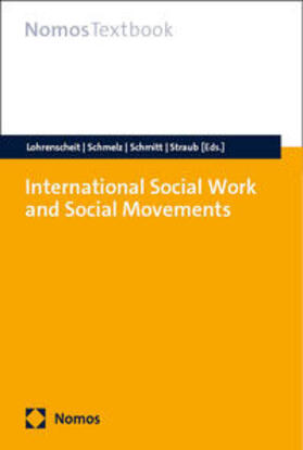 Lohrenscheit / Schmelz / Schmitt |  International Social Work and Social Movements | eBook | Sack Fachmedien