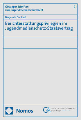 Dankert |  Berichterstattungsprivilegien im Jugendmedienschutz-Staatsvertrag | eBook | Sack Fachmedien