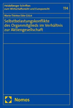 Eble-Glück | Selbstbelastungskonflikte des Organmitglieds im Verhältnis zur Aktiengesellschaft | E-Book | sack.de