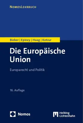 Bieber / Epiney / Haag |  Die Europäische Union | eBook | Sack Fachmedien