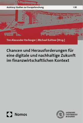 Herberger / Kuttner |  Chancen und Herausforderungen für eine digitale und nachhaltige Zukunft im finanzwirtschaftlichen Kontext | eBook | Sack Fachmedien