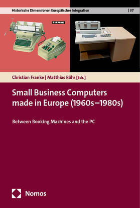 Franke / Röhr |  Small Business Computers made in Europe (1960s–1980s) | eBook | Sack Fachmedien