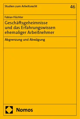 Flüchter |  Geschäftsgeheimnisse und das Erfahrungswissen ehemaliger Arbeitnehmer | eBook | Sack Fachmedien