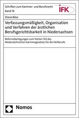 Böse |  Verfassungsmäßigkeit, Organisation und Verfahren der ärztlichen Berufsgerichtsbarkeit in Niedersachsen | eBook | Sack Fachmedien