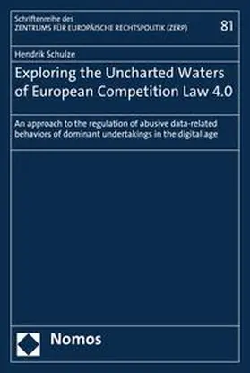 Schulze |  Exploring the Uncharted Waters of European Competition Law 4.0 | eBook | Sack Fachmedien