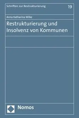 Wilke |  Restrukturierung und Insolvenz von Kommunen | eBook | Sack Fachmedien