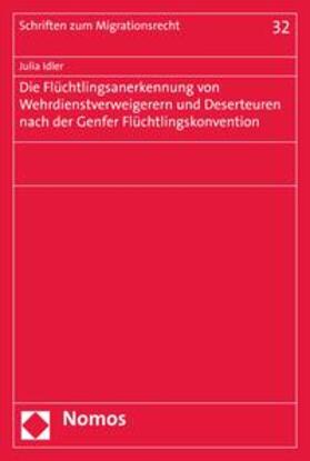 Idler |  Die Flüchtlingsanerkennung von Wehrdienstverweigerern und Deserteuren nach der Genfer Flüchtlingskonvention | eBook | Sack Fachmedien