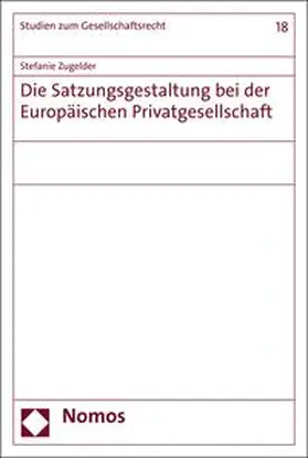 Zugelder | Die Satzungsgestaltung bei der Europäischen Privatgesellschaft | E-Book | sack.de