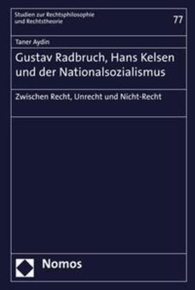 Aydin |  Gustav Radbruch, Hans Kelsen und der Nationalsozialismus | eBook | Sack Fachmedien
