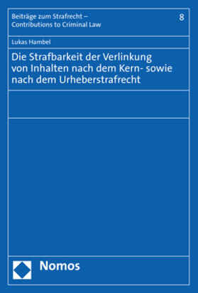 Hambel |  Die Strafbarkeit der Verlinkung von Inhalten nach dem Kern- sowie nach dem Urheberstrafrecht | eBook | Sack Fachmedien