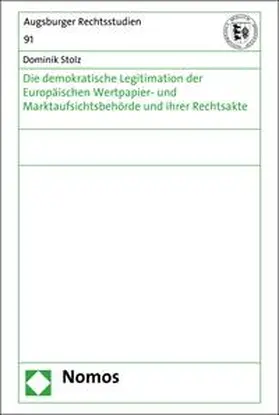 Stolz |  Die demokratische Legitimation der Europäischen Wertpapier- und Marktaufsichtsbehörde und ihrer Rechtsakte | eBook | Sack Fachmedien