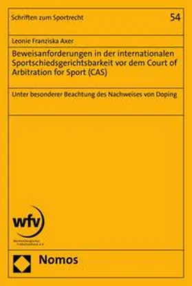 Axer |  Beweisanforderungen in der internationalen Sportschiedsgerichtsbarkeit vor dem Court of Arbitration for Sport (CAS) | eBook | Sack Fachmedien