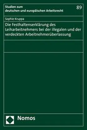 Kruppa | Die Festhaltenserklärung des Leiharbeitnehmers bei der illegalen und der verdeckten Arbeitnehmerüberlassung | E-Book | sack.de