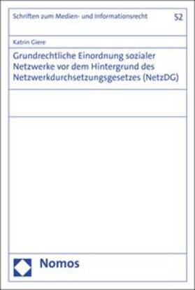 Giere |  Grundrechtliche Einordnung sozialer Netzwerke vor dem Hintergrund des Netzwerkdurchsetzungsgesetzes (NetzDG) | eBook | Sack Fachmedien