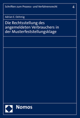 Oehmig |  Die Rechtsstellung des angemeldeten Verbrauchers in der Musterfeststellungsklage | eBook | Sack Fachmedien