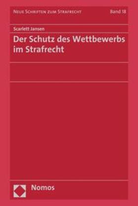 Jansen |  Der Schutz des Wettbewerbs im Strafrecht | eBook | Sack Fachmedien