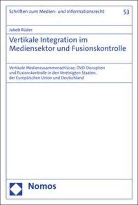 Rüder |  Vertikale Integration im Mediensektor und Fusionskontrolle | eBook | Sack Fachmedien
