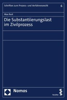 Rust | Die Substantiierungslast im Zivilprozess | E-Book | sack.de