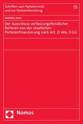 Jores |  Der Ausschluss verfassungsfeindlicher Parteien von der staatlichen Parteienfinanzierung nach Art. 21 Abs. 3 GG | eBook | Sack Fachmedien