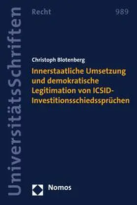 Blotenberg |  Innerstaatliche Umsetzung und demokratische Legitimation von ICSID-Investitionsschiedssprüchen | eBook | Sack Fachmedien