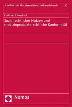 Schweikard | Sozialrechtlicher Nutzen und medizinprodukterechtliche Konformität | E-Book | sack.de