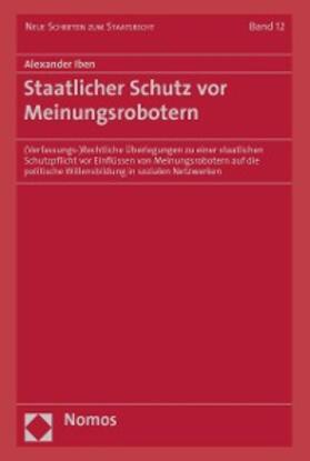 Iben |  Staatlicher Schutz vor Meinungsrobotern | eBook | Sack Fachmedien