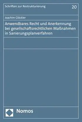 Glöckler |  Anwendbares Recht und Anerkennung bei gesellschaftsrechtlichen Maßnahmen in Sanierungsplanverfahren | eBook | Sack Fachmedien