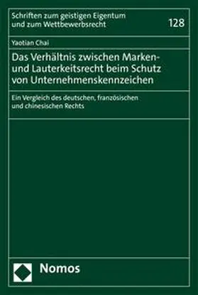 Chai |  Das Verhältnis zwischen Marken- und Lauterkeitsrecht beim Schutz von Unternehmenskennzeichen | eBook | Sack Fachmedien