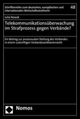 Nowak |  Telekommunikationsüberwachung im Strafprozess gegen Verbände? | eBook | Sack Fachmedien