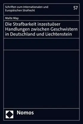 May | Die Strafbarkeit inzestuöser Handlungen zwischen Geschwistern in Deutschland und Liechtenstein | E-Book | sack.de