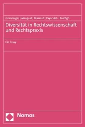 Grünberger / Mangold / Markard | Diversität in Rechtswissenschaft und Rechtspraxis | E-Book | sack.de
