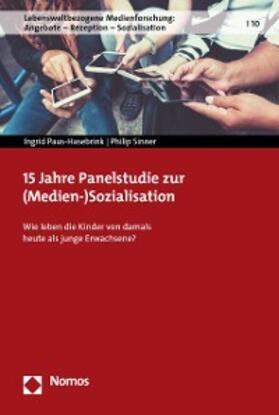 Paus-Hasebrink / Sinner |  15 Jahre Panelstudie zur (Medien-)Sozialisation | eBook | Sack Fachmedien