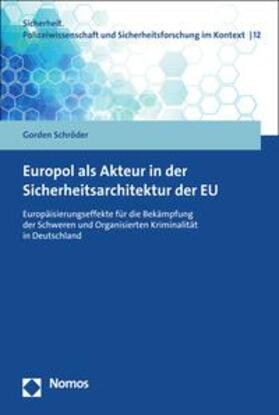 Schröder |  Europol als Akteur in der Sicherheitsarchitektur der EU | eBook | Sack Fachmedien