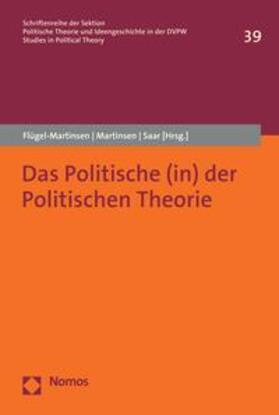 Flügel-Martinsen / Martinsen / Saar |  Das Politische (in) der Politischen Theorie | eBook | Sack Fachmedien