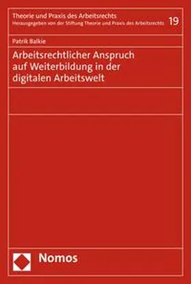 Balkie |  Arbeitsrechtlicher Anspruch auf Weiterbildung in der digitalen Arbeitswelt | eBook | Sack Fachmedien