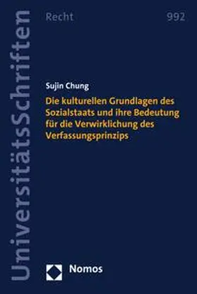 Chung |  Die kulturellen Grundlagen des Sozialstaats und ihre Bedeutung für die Verwirklichung des Verfassungsprinzips | eBook | Sack Fachmedien