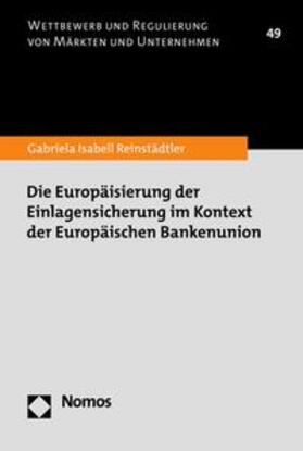 Reinstädtler |  Die Europäisierung der Einlagensicherung im Kontext der Europäischen Bankenunion | eBook | Sack Fachmedien