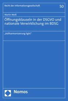 Weiß |  Öffnungsklauseln in der DSGVO und nationale Verwirklichung im BDSG | eBook | Sack Fachmedien