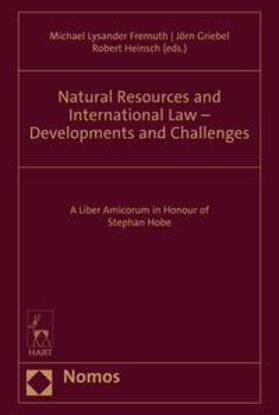 Fremuth / Griebel / Heinsch |  Natural Resources and International Law – Developments and Challenges | eBook | Sack Fachmedien