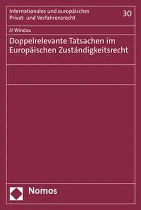 Windau |  Doppelrelevante Tatsachen im Europäischen Zuständigkeitsrecht | eBook | Sack Fachmedien