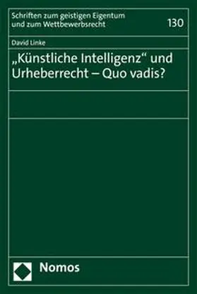 Linke |  "Künstliche Intelligenz" und Urheberrecht - Quo vadis? | eBook | Sack Fachmedien