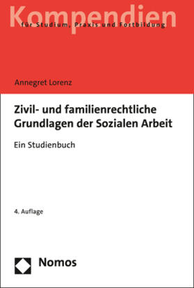 Lorenz |  Zivil- und familienrechtliche Grundlagen der Sozialen Arbeit | eBook | Sack Fachmedien